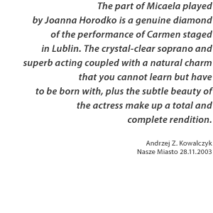 Joanna Horodko : Sopranistka - artykuł
Nasze Miasto 28.11.2003